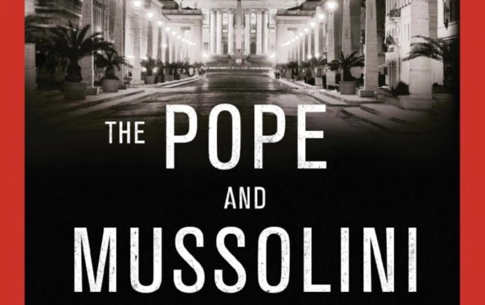 Book Review: The Pope and Mussolini: The Secret History of Pius XI and the Rise of Fascism in Europe - by David I. Kertzer