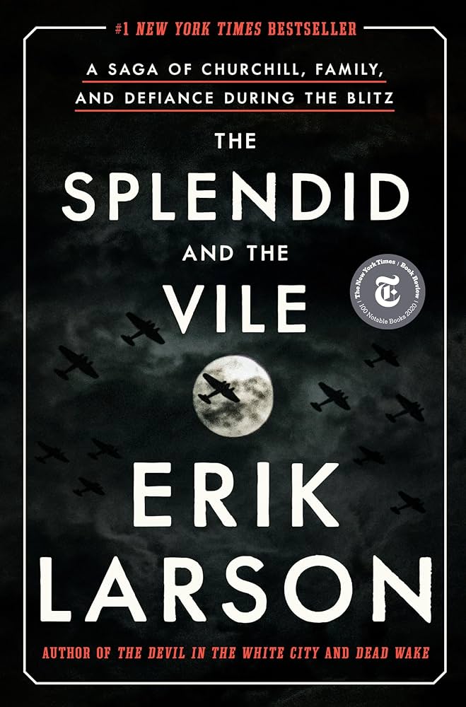 The Splendid and The Vile By Erik Larson